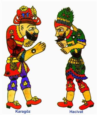  Karagöz et Hacivat : Une Comédie Turque du 13ème Siècle Qui Révèle la Nature Humaine !